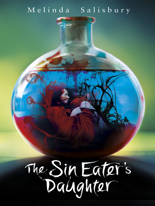 Title details for The Sin Eater's Daughter by Melinda Salisbury - Available